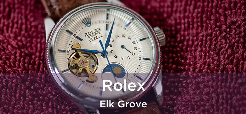 Rolex Elk Grove