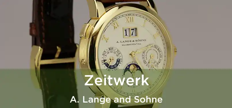 Zeitwerk A. Lange and Sohne